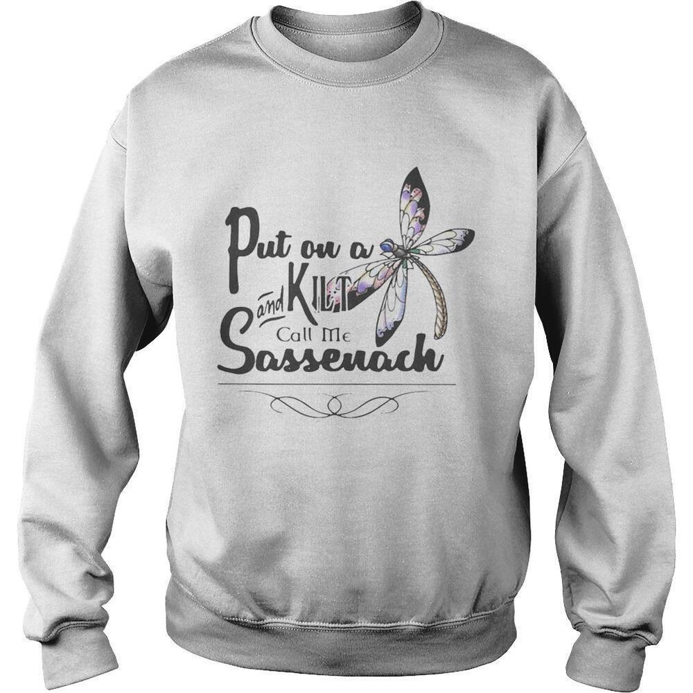 Dragonfly Put On A Kilt And Call Me Sassenach Shirt